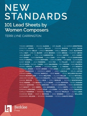 New Standards: 101 Lead Sheets by Women Composers Paperback Berklee Press Publications