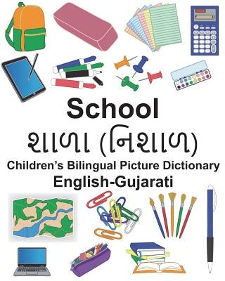 English-Gujarati School Children's Bilingual Picture Dictionary Paperback Createspace Independent Publishing Platform