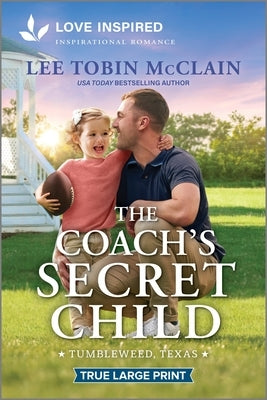 The Coach's Secret Child: An Uplifting Inspirational Romance by McClain, Lee Tobin
