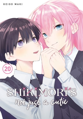 Shikimori's Not Just a Cutie 20 by Maki, Keigo