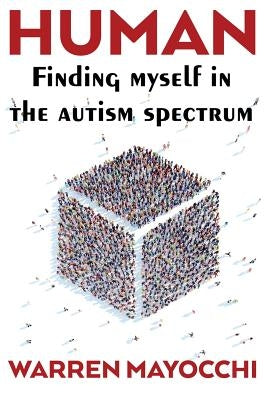 Human: Finding myself in the autism spectrum Paperback Crusma Pty. Ltd.
