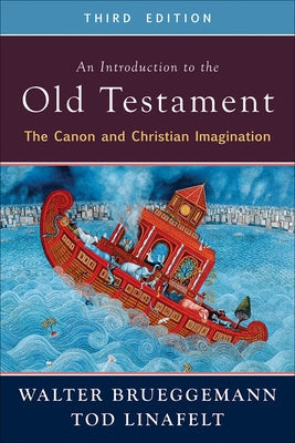 An Introduction to the Old Testament, Third Edition: The Canon and Christian Imagination Paperback Westminster John Knox Press