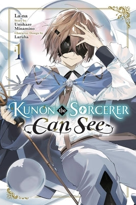 Kunon the Sorcerer Can See, Vol. 1 (Manga): Volume 1 by Minamino, Umikaze