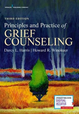 Principles and Practice of Grief Counseling Springer Publishing Company