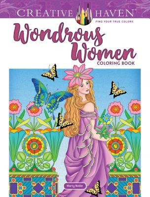Creative Haven Wondrous Women Coloring Book Paperback Dover Publications