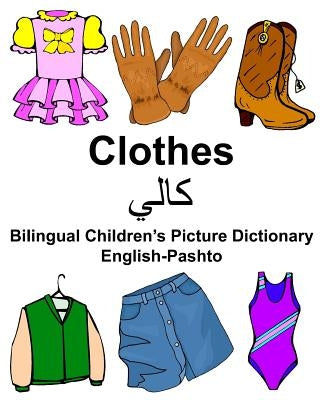 English-Pashto Clothes Bilingual Children's Picture Dictionary Paperback Createspace Independent Publishing Platform
