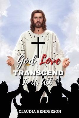 God Love Transcend to Us All Paperback Book Savvy International