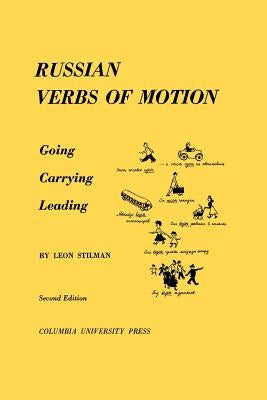 Russian Verbs of Motion: Going, Carrying, Leading Paperback Columbia University Press