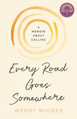 Every Road Goes Somewhere: A Memoir about Calling Paperback Three Rubies Press
