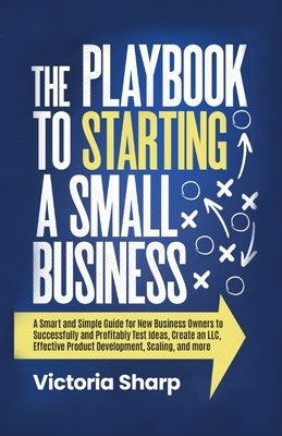 The Playbook to Starting A Small Business Paperback Johnston Brands LLC