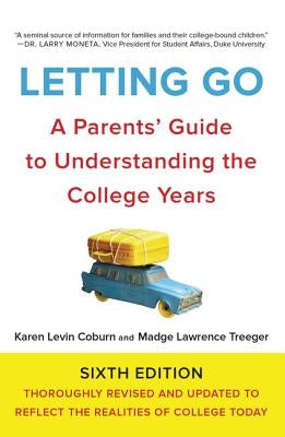 Letting Go: A Parents' Guide to Understanding the College Years Paperback William Morrow & Company