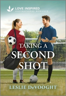 Taking a Second Shot: An Uplifting Inspirational Romance by Devooght, Leslie