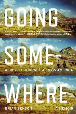 Going Somewhere: A Bicycle Journey Across America Paperback Penguin Publishing Group