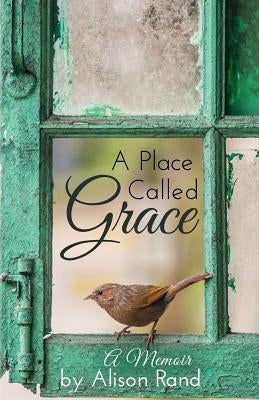 A Place Called Grace Paperback Alison Rand