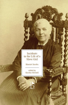Incidents in the Life of a Slave Girl Paperback Broadview Press Inc