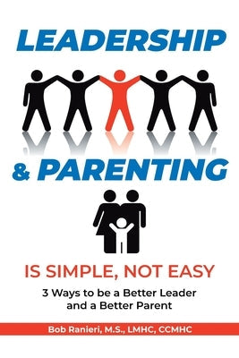 Leadership and Parenting is Simple, Not Easy Paperback Newman Springs