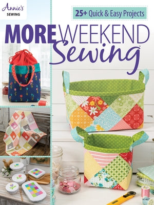More Weekend Sewing Paperback Annies
