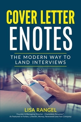 Cover Letter E-Notes: The Modern Way to Land Interviews Paperback Chameleon Resumes LLC