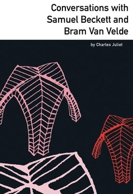 Conversations with Samuel Beckett and Bram Van Velde Paperback Dalkey Archive Press