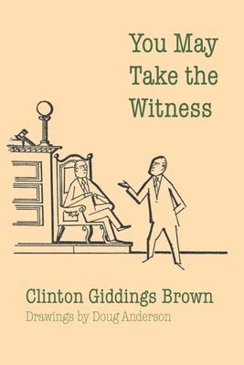 You May Take the Witness Paperback University of Texas Press