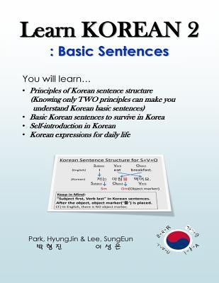 Learn Korean 2: Basic Sentences: Principles of Korean sentence structure, Basic sentences to survive in Korea Paperback Createspace Independent Publishing Platform