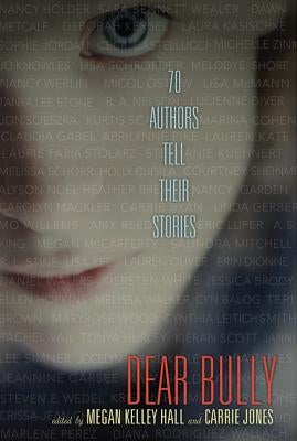 Dear Bully: 70 Authors Tell Their Stories Paperback Harperteen