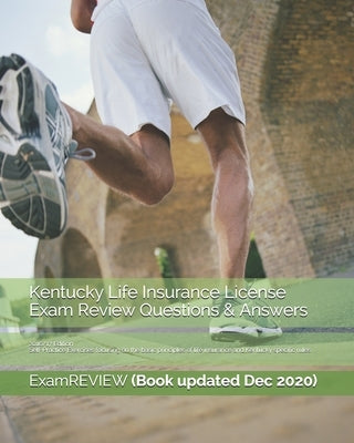 Kentucky Life Insurance License Exam Review Questions & Answers 2016/17 Edition: Self-Practice Exercises focusing on the basic principles of life insu Paperback Createspace Independent Publishing Platform