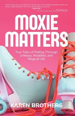 Moxie Matters Paperback Blue Hat Publishing