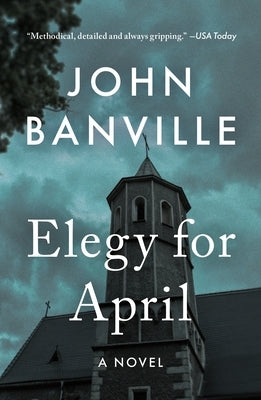 Elegy for April by Banville, John
