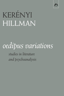 Oedipus Variations: Studies in Literature and Psychoanalysis Paperback Spring Publications