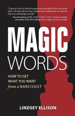 MAGIC Words: How To Get What You Want From a Narcissist Paperback Hasmark Publishing