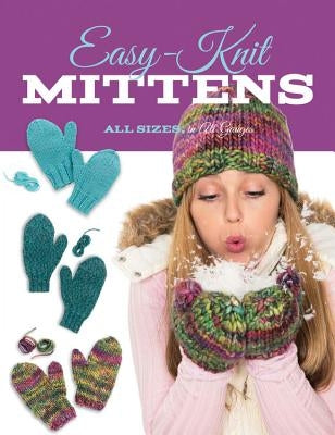 Easy-Knit Mittens Paperback Quarry Books
