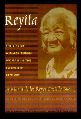 Reyita: The Life of a Black Cuban Woman in the Twentieth Century Paperback Duke University Press