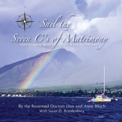 Sail the 7 C's of Matrimony Paperback Susan the Scribe, Inc.