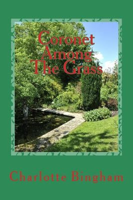 Coronet Among The Grass Paperback Createspace Independent Publishing Platform