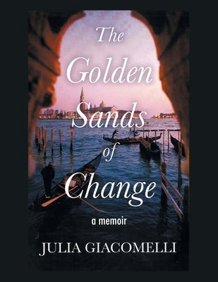 The Golden Sands of Change Paperback Xlibris Nz