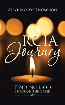RCIA Journey: Finding God Through the Creed Paperback Authorhouse