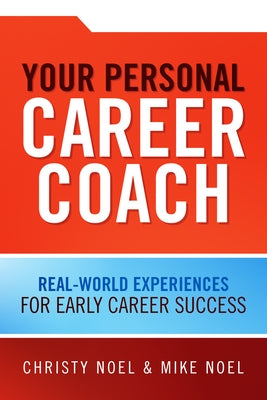Your Personal Career Coach: Real-World Experiences for Early Career Success Paperback Build.Buzz.Launch. Media & Publishing