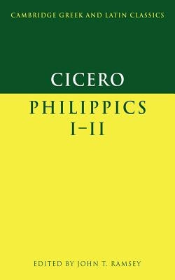 Cicero: Philippics I-II Paperback Cambridge University Press