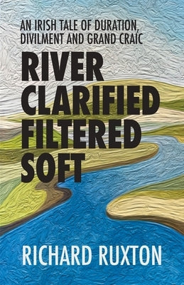 River Clarified Filtered Soft Paperback Mosaique Press