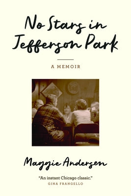 No Stars in Jefferson Park: A Memoir by Andersen, Maggie