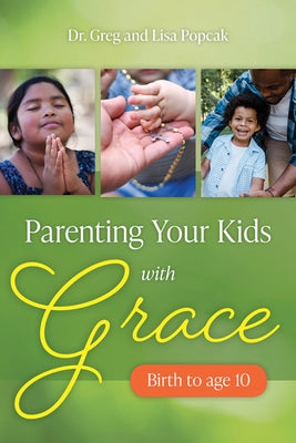 Parenting Your Kids with Grace Paperback Our Sunday Visitor (IN)