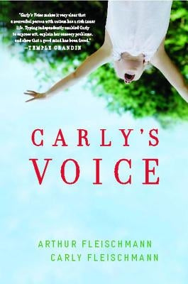 Carly's Voice: Breaking Through Autism Paperback Touchstone Books