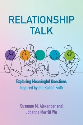 Relationship Talk: Exploring Meaningful Questions Inspired by the Bah?'? Faith Paperback Marriage Transformation LLC