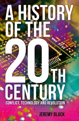 A History of the 20th Century: Conflict, Technology and Revolution Paperback Sirius Entertainment