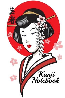 Kanji Notebook: Kanji Workbook, Japanese Writing Practice Book, kana, katakana, Hiragana Alphabet Calligraphy, Genkouyoushi Paper,6x9, Paperback Createspace Independent Publishing Platform