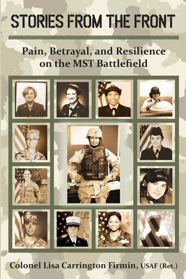 Stories from the Front: Pain, Betrayal, and Resilience on the MST Battlefield Paperback Blue Ear Books Publishing