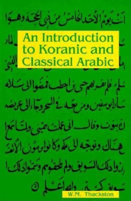 An Introduction to Koranic and Classical Arabic Paperback Ibex Publishers