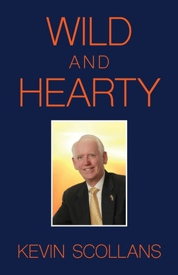 Wild and Hearty Paperback Palmetto Publishing