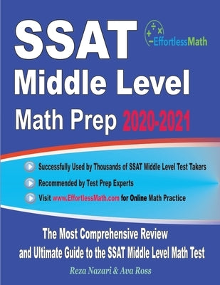SSAT Middle Level Math Prep 2020-2021: The Most Comprehensive Review and Ultimate Guide to the SSAT Middle Level Math Test Paperback Effortless Math Education